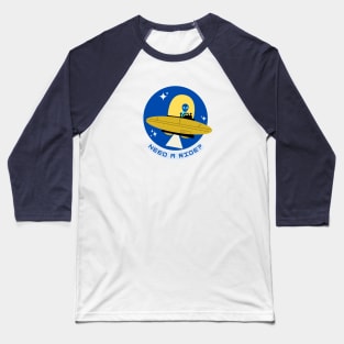 Need a Ride?| Taxi driver | UAP | UFO Baseball T-Shirt